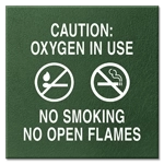 Caution: Oxygen In Use, No Smoking / No Open Flames