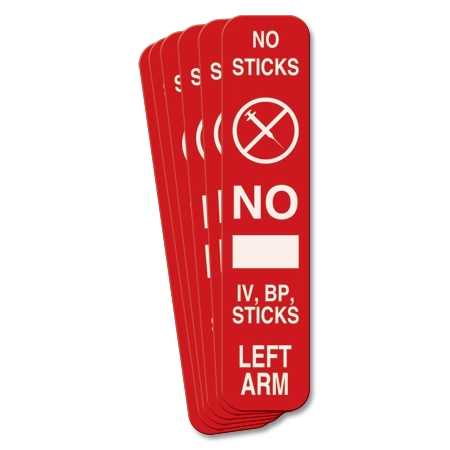 No Sticks No IV, BP or Sticks Left Arm
