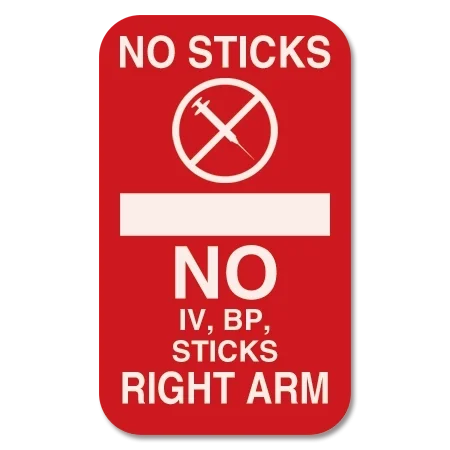 No Sticks No IV, BP, or Sticks Right Arm