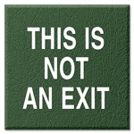 This Is Not An Exit Sign